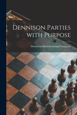 Dennison Parties With Purpose by Dennison Manufacturing Company