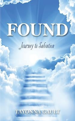 Found: Journey to Salvation by Gault, Tayonna