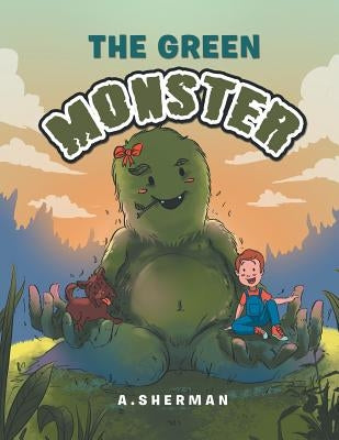 The Green Monster by A. Sherman