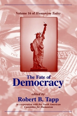 Fate of Democracy by Tapp, Robert B.
