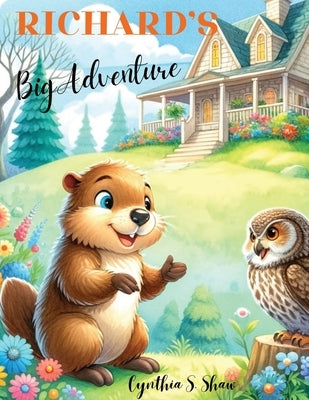 Richard's Big Adventure by Shaw, Cynthia S.