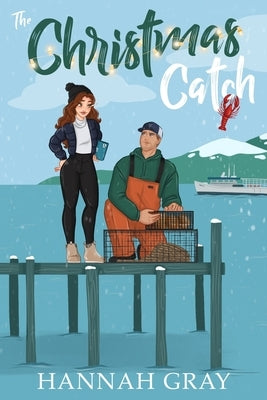 The Christmas Catch by Gray, Hannah