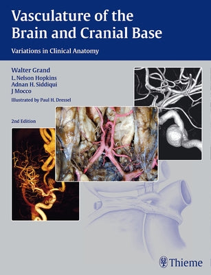 Vasculature of the Brain and Cranial Base by Grand, Walter