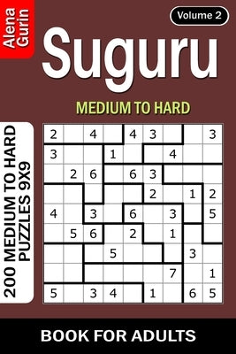 Suguru puzzle book for Adults: 200 Medium to Hard Puzzles 9x9 (Volume 2) by Gurin, Alena
