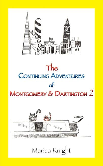 The Continuing Adventures of Montgomery & Dartington 2 by Knight, Marisa