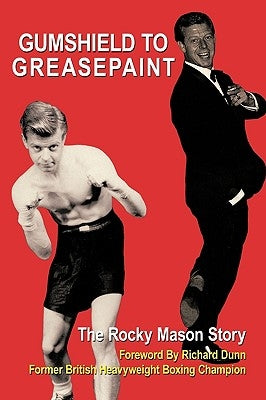 Gumshield to Greasepaint by Mason, Rocky