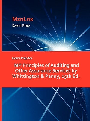 Exam Prep for MP Principles of Auditing and Other Assurance Services by Whittington & Panny, 15th Ed. by Mznlnx