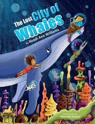 The Lost City of Whales by Williams, Keadi-Ann