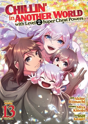 Chillin' in Another World with Level 2 Super Cheat Powers (Manga) Vol. 13 by Kinojo, Miya