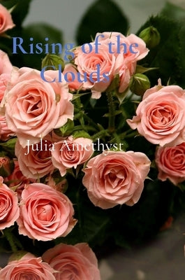 Rising of the Clouds by Amethyst, Julia