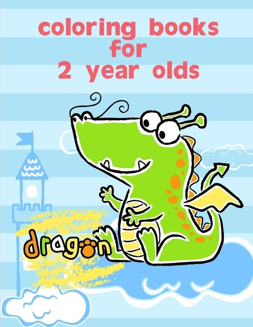 Coloring Books For 2 Year Olds: Fun and Cute Coloring Book for Children, Preschool, Kindergarten age 3-5 by Mimo, J. K.