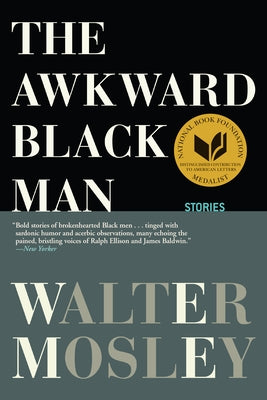 The Awkward Black Man by Mosley, Walter