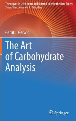 The Art of Carbohydrate Analysis by Gerwig, Gerrit J.