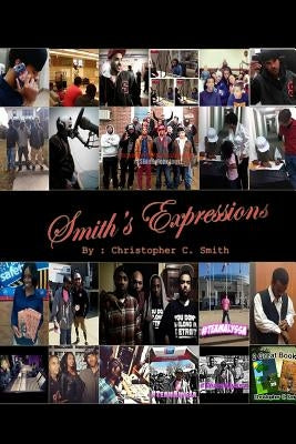 Smith's Expressions by Smith, Christopher C.