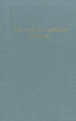 Law in America 1607-1861 (1989) by Holt