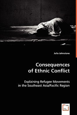 Consequences of Ethnic Conflict by Johnstone, Julia