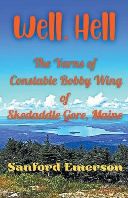 Well, Hell by Emerson, Sanford