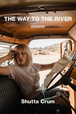 The Way to the River by Crum, Shutta