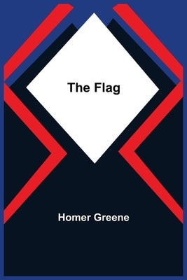 The Flag by Greene, Homer