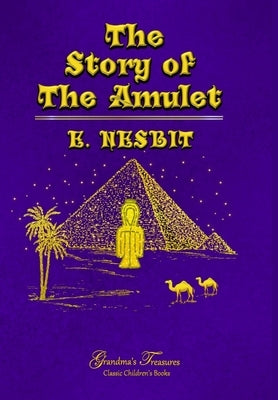 The Story of the Amulet by Nesbit, E.