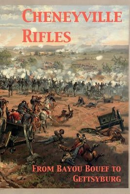 Cheneyville Rifles by Decuir, Randy