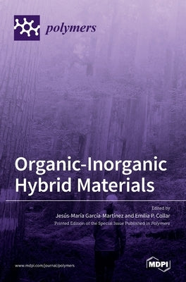 Organic-Inorganic Hybrid Materials by García- Martínez, Jesús-María