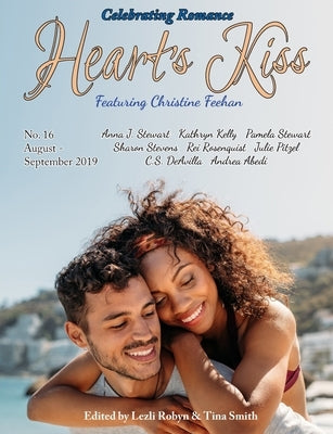 Heart's Kiss: Issue 16, August-September 2019: Featuring Christine Feehan by Feehan, Christiine