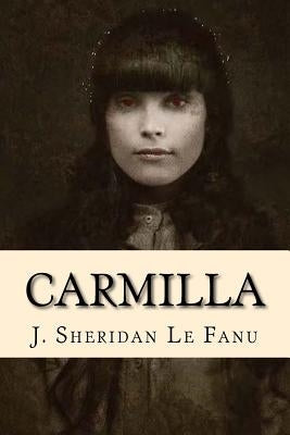 Carmilla by Le Fanu, J. Sheridan