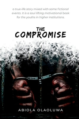 The Compromise by Olaoluwa, Abiola