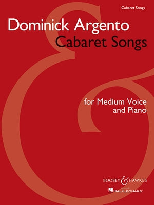 Cabaret Songs: Medium Voice and Piano by Argento, Dominick