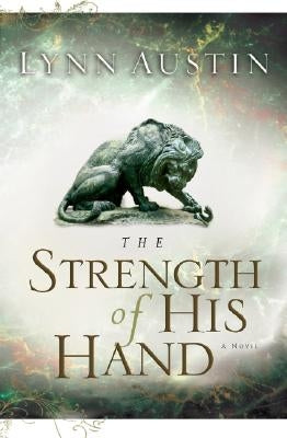 The Strength of His Hand by Austin, Lynn