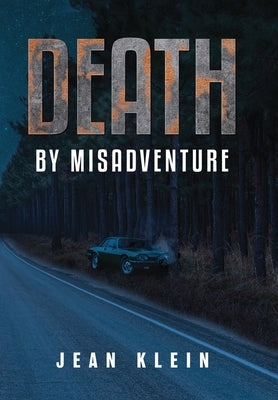 Death by Misadventure by Klein, Jean