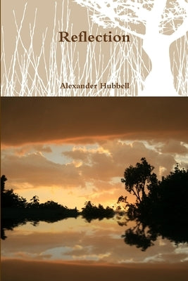Reflection by Hubbell, Alexander