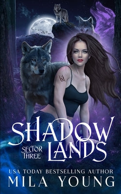 Shadowlands Sector Three by Young, Mila
