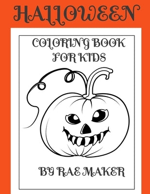 Halloween Coloring Book for Kids by Maker, Rae