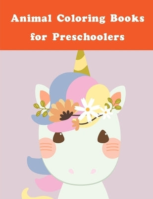 Animal Coloring Books for Preschoolers: Funny animal picture books for 2 year olds by Mimo, J. K.