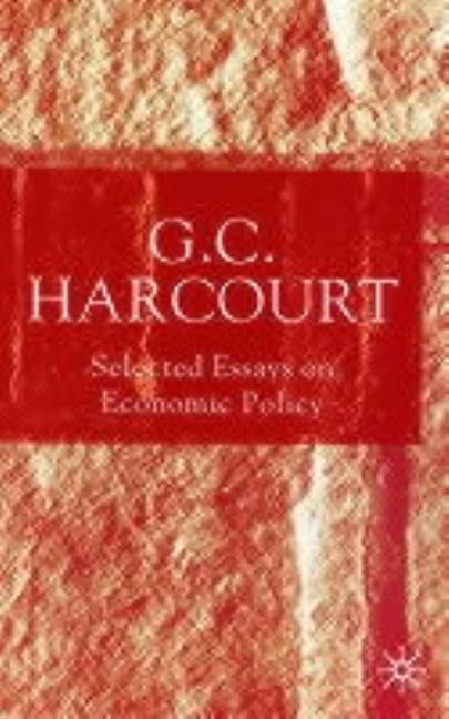 Selected Essays on Economic Policy by Harcourt, G.