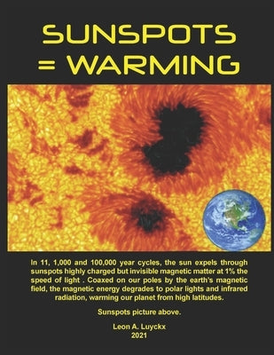 Sunspots=Warming by Luyckx, Leon A.