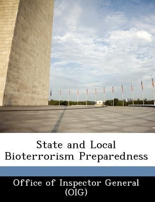 State and Local Bioterrorism Preparedness by Rehnquist, Janet