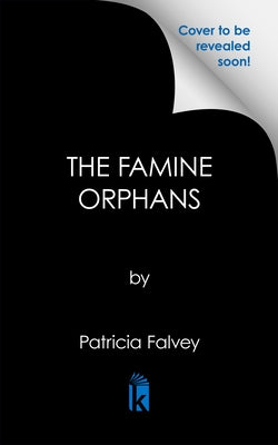 The Famine Orphans by Falvey, Patricia