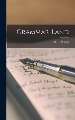 Grammar-land by Nesbitt, M. L.