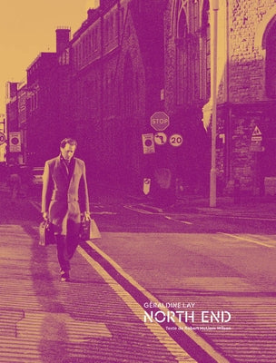Géraldine Lay: North End by Lay, Géraldine