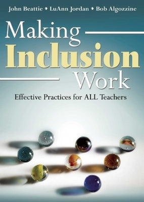 Making Inclusion Work: Effective Practices for All Teachers by Beattie, John