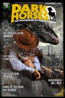 Dark Horses: The Magazine of Weird Fiction No. 10: November 2022 by Bressi, Marlin