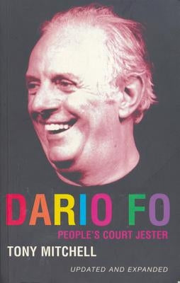 Dario Fo: People's Court Jester by Mitchell, Tony