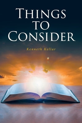 Things to Consider by Kellar, Kenneth
