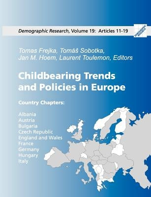 Childbearing Trends and Policies in Europe, Book II: Demographic Research: Volume 19, Articles 11-19 by Sobotka, Tomas