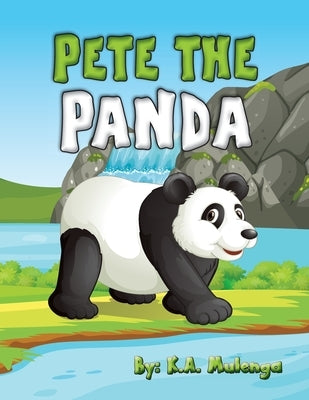 Pete the Panda by Mulenga, K. a.