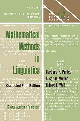 Mathematical Methods in Linguistics by Partee, Barbara B. H.