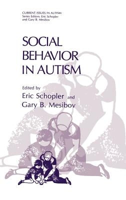 Social Behavior in Autism by Schopler, Eric